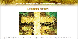Week of Prayer for Christian Unity 2015 - Leaders Notes