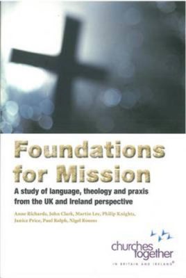 Foundations for Mission: A Study of Language, Theology and Praxis from the UK and Ireland Perspective (ebook)