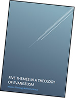 Five Themes in a Theology of Evangelism