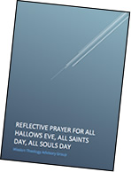Reflective Prayer for All Hallows Eve, All Saints Day, All Souls Day