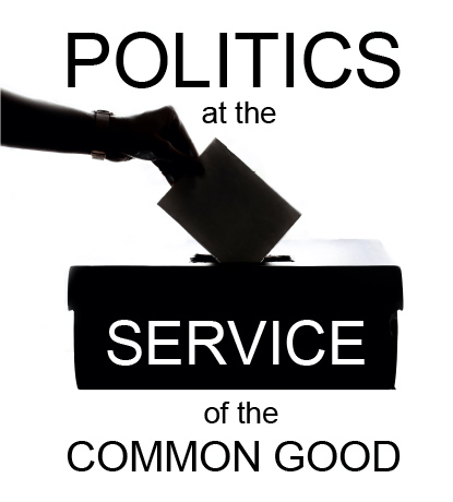 Lent 2024 - Politics at the Service of the Common Good
