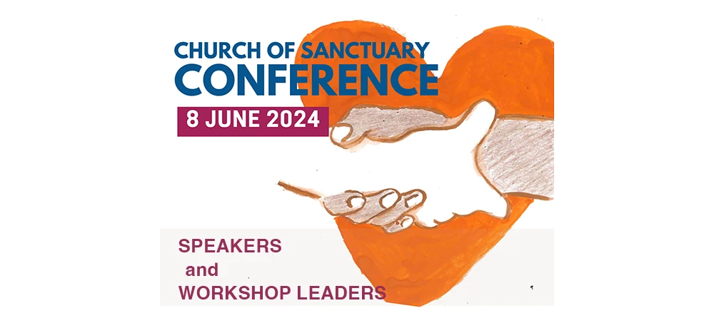 Church of Sanctuary Conference - speakers and workshop leaders