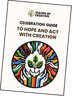 Season of Creation celebration guide 2024: To Hope and Act with Creation.