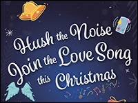 Hush the Noise: Join the Love Song this Christmas